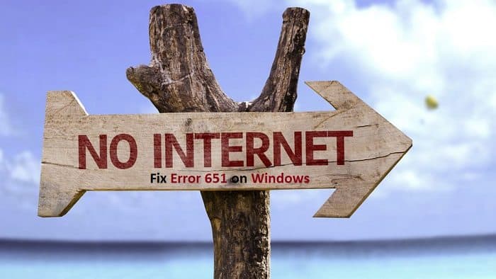 Fix Error 651 The modem has reported an error on Windows