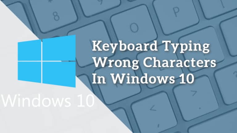 windows 10 laptop keyboard typing wrong characters