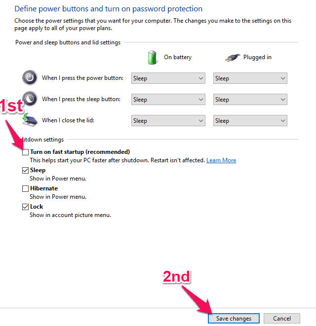 Uncheck "Turn on fast startup (recommended)"