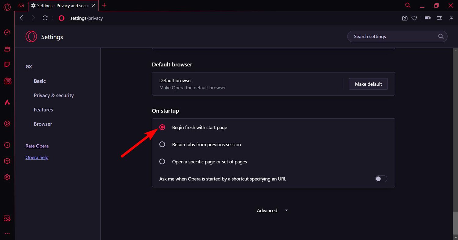 "Begin fresh with start page" option under On Startup section in Opera GX Settings